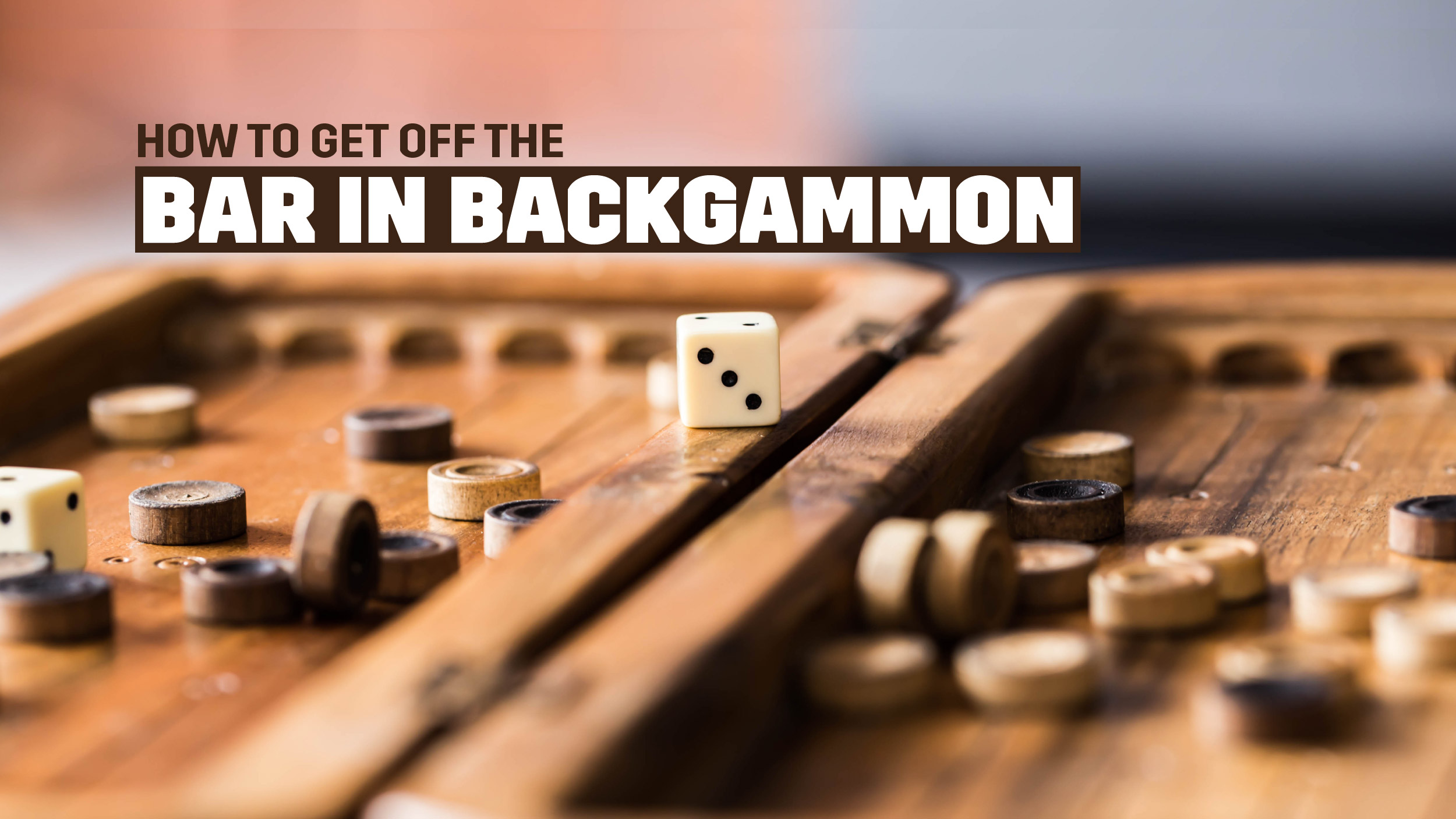 how to get off the bar in backgammon